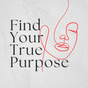Find your True Purpose – Essays